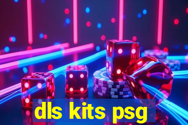 dls kits psg